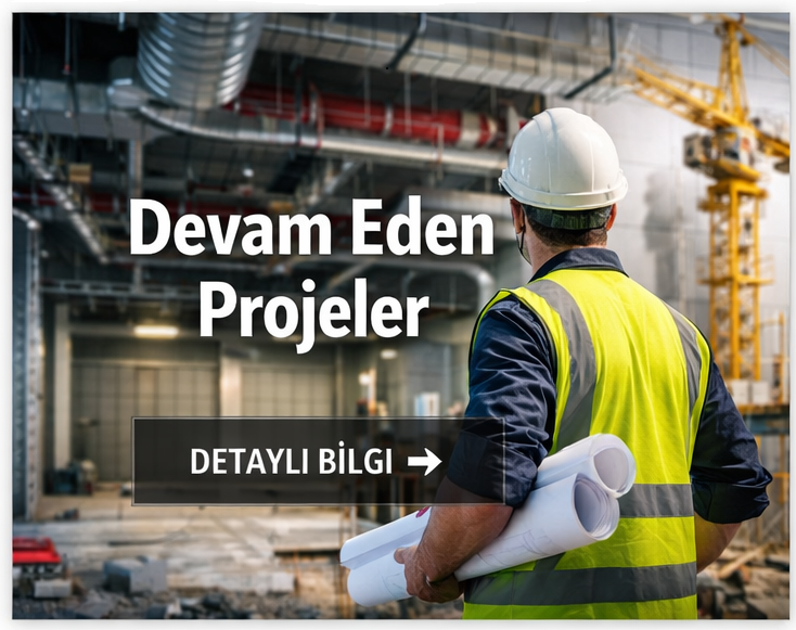 Devam Eden Projelerimiz